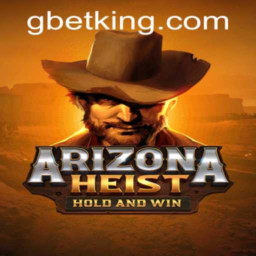 Exploring ArizonaHeist: The Exciting New Game on GBet