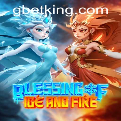 Discover BlessingofIceandFire: An Enthralling Strategic Adventure with GBet