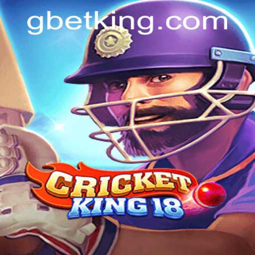 CricketKing18: The Ultimate Cricket Experience Enhanced by GBet