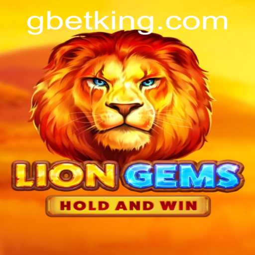 Explore the Thrilling World of LionGems with GBet: A Comprehensive Guide