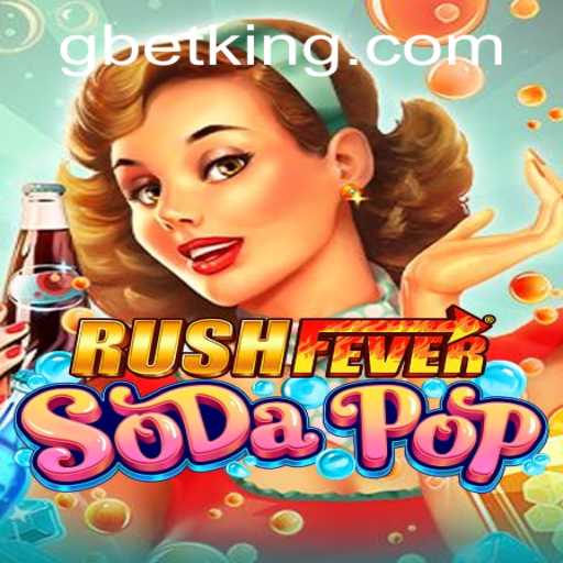 RushFeverSodaPop: A Thrilling Adventure with GBet Integration