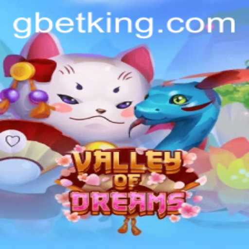 ValleyofDreams: Exploring the Innovative World of GBet Gaming